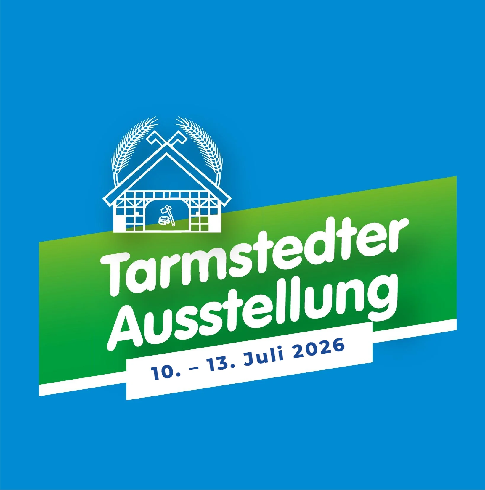 Logo der Tarmstedter Ausstellung 2026 mit stilisiertem Bauernhaus, Ährenkranz und Schriftzug „Tarmstedter Ausstellung“, Termin 10. bis 13. Juli 2026, auf blau-grünem Hintergrund.